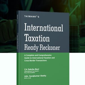 International Taxation Ready Reckoner by Daksha Baxi, Surajkumar Shetty – 2nd Edition 2024