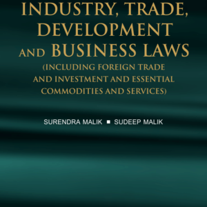 Supreme Court on Industry, Trade, Development and Business Laws by Surendra Malik and Sudeep Malik – Edition 2019