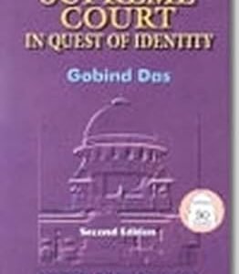 Supreme court in quest of identity by Das, Gobind – 2nd Edition