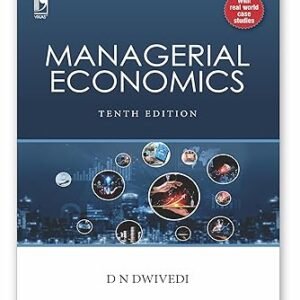 Managerial Economics by D N Dwivedi – 10th Edition 2024