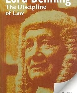 The Discipline of Law by  Lord Denning – Edition 2007