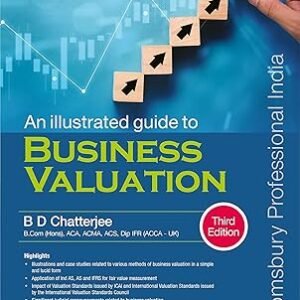 An Illustratrd Guide to Business Valuation by B D Chatterjee – 3rd Edition 2021