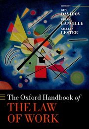 The Oxford Handbook of the Law of Work by Guy Davidov, Brian Langille, and Gillian Lester – Edition 2024