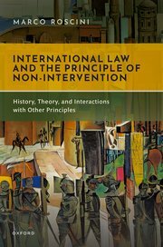 International Law and the Principle of Non-Intervention by Marco Roscini – Edition 2024