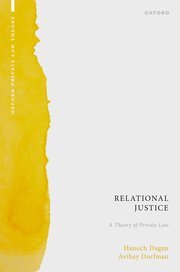 Relational Justice A Theory of Private Law by Hanoch Dagan and Avihay Dorfman – Edition 2024