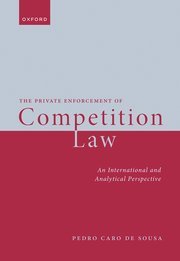 The Private Enforcement of Competition Law by Pedro Caro de Sousa – Edition 2024