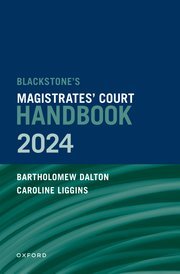 Blackstone’s Magistrates’ Court Handbook 2024 by Bartholomew Dalton,Caroline Liggins – Edition 2024