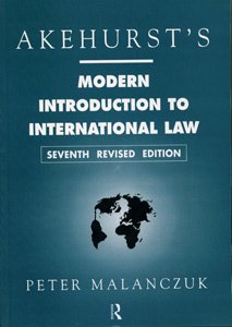 Akehurst’s Modern Introduction to International Law by  Peter Malanczuk – 7th Edition 1997