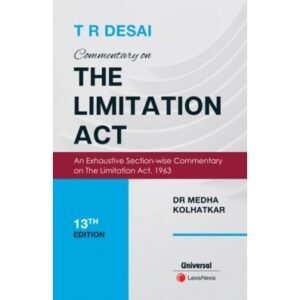 Commentary on The Limitation Act by  T R Desai – 1st Edition 2024