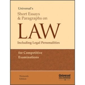 Short Essays and Paragraph on Law including Legal Personalities by Universal’s – 13 th Edition 2013