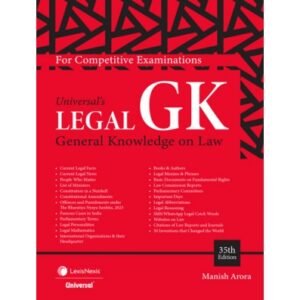Universal’s Legal GK (General Knowledge on Law) for Competitive Examinations 35TH Edition 2025