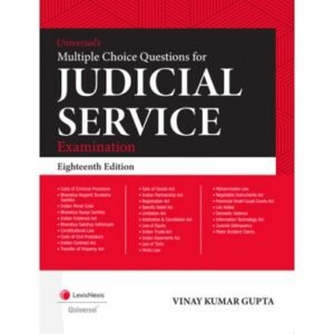 Universal’s Multiple Choice Questions for Judicial Service Examination by Vinay Kumar Gupta –  18 th Edition 2025