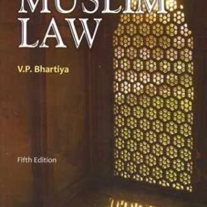 Muslim Law by V P Bhartiya – 5th Edition 2018