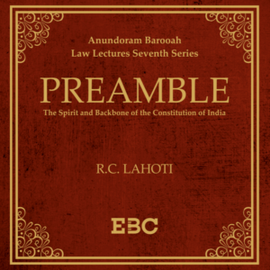 Preamble: The Spirit and Backbone of the Constitution of India by  Justice R.C. Lahoti – 1st Edition 2021