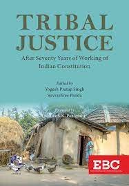 Tribal Justice by Yogesh Pratap Singh, Suvrash – 1st Edition 2021