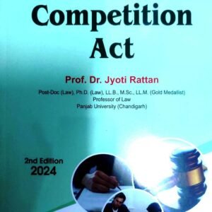 Competition Act by Prof. Dr. Jyoti Rattan – 2nd Edition 2024