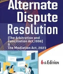 Alternate Dispute Resolution by Dr. S.R. Myneni by S.R. Myneni – 6th Edition 2024