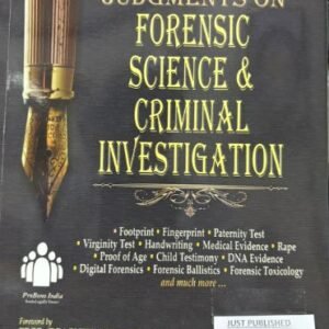 Landmark Judgements on Forensic Science & Criminal Investigation by Dr Kalpeshkumar L Gupta – Edition 2024