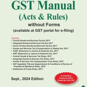 GST Manual (Acts & Rules) – September Edition 2024