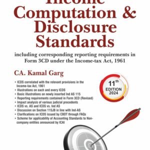 INCOME COMPUTATION & DISCLOSURE STANDARDS by Kamal Garg 11th Edition 2024