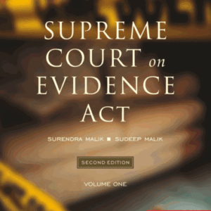 Supreme Court on Evidence Act by Surendra Malik and Sudeep Malik – 2nd Edition 2024