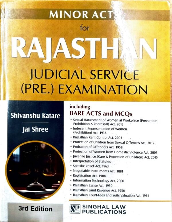 Singhal’s [Minor Acts] Rajasthan Judicial Service Prelims Exam by Shivanshu and Jai Shree 3rd Edition 2025