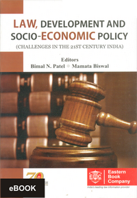 Law, Development And Socio-Economic Policy (Challenges in the 21st Century India) by Bimal N. Patel, Mamta Biswal – 1st Edition 2012