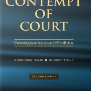 Supreme Court on Contempt of Court by  Surendra Malik and Sudeep Malik – 2nd Edition 2019