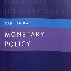 India Short Introductions on Monetary Policy by Partha Ray – 1st Edition 2023