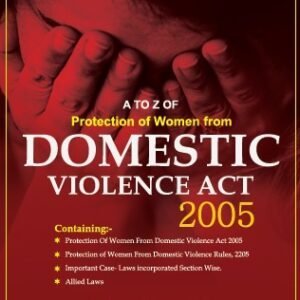 A TO Z of Protection of Women from Domestic Violence Act 2005 by Dr. Pramod Kumar Singh – Edition 2024