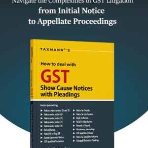 How to Deal with GST Show Cause Notices with Pleadings by A Jatin Christopher – 4th Edition 2024