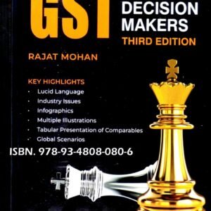 GST for Decision Makers by Rajat Mohan – 3rd Edition 2024