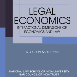 Legal Economics Interactional Dimensions of Economics and Law by K.C. Gopalakrishnan – 1st Edition 2022