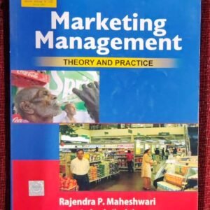 Marketing Management Theory and Practice by Rajendra P Maheshwari – Edition 2013