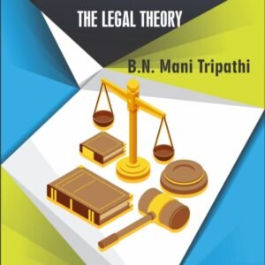 Jurisprudence The Legal Theory by B N Mani Tripathi – Edition 2023