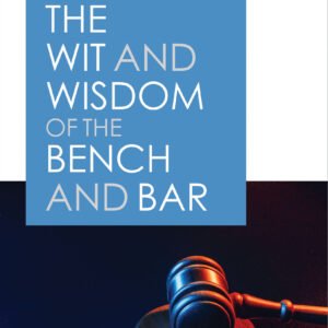 The Wit and Wisdom of the Bench and Bar by Hon. F.C. Moncreiff – Edition 2023