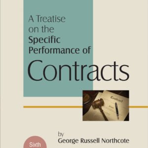 A Treatise on the Specific Performance of Contracts by Fry – 6th Edition Reprint 2023