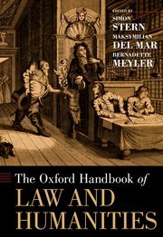 The Oxford Handbook of Law and Humanities by Simon Stern, Maksymilian Del Mar, Bernadette Meyler – Edition 2020