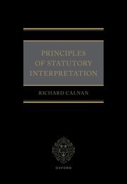 Principles of Statutory Interpretation by Richard Calnan – Edition 2023