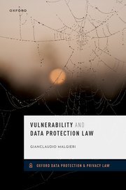 Vulnerability and Data Protection Law by Gianclaudio Malgieri – Edition 2023