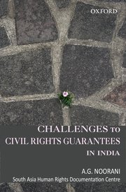 Challenges to Civil Rights Guarantees in India by Noorani SAHRDC – Edition 2011