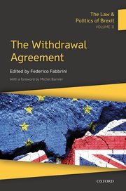 The Law & Politics of Brexit (Volume II The Withdrawal Agreement) by Federico Fabbrini Edition 2021