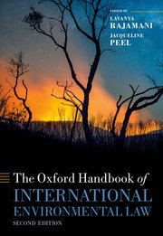 The Oxford Handbook of International Environmental Law by Lavanya Rajamani, Jacqueline Peel – Edition 2021