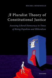 A Pluralist Theory of Constitutional Justice by Michel Rosenfeld – Edition 2022