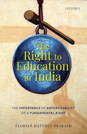 The Right to Education in India by Florian Matthey-Prakash – Edition 2019