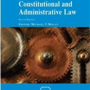 Constitutional and Administrative Law by Michael T. Molan BA LLM – Edition 2002