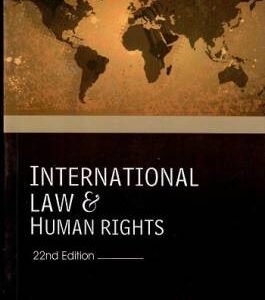 International Law and Human Rights by S K Kapoor – 22nd Edition 2021