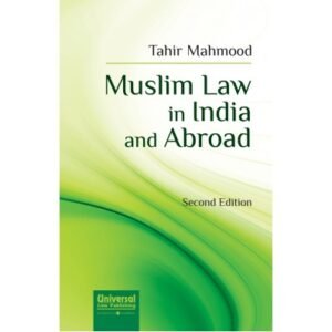 Muslim Law in India and Abroad by Tahir Mahmood – Edition 2016