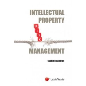 Intellectual Property Risk Management by Sudhir Ravindran – Edition 2016