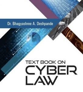 Text Book on Cyber Law by Bhagyashree Deshpande – 1st Edition 2019